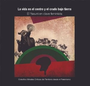 Libro El Yasuní en clave feminista